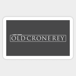 Old Crone Rey Sticker